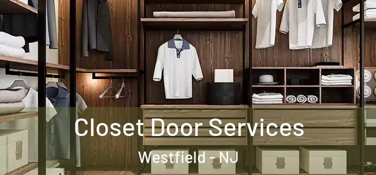 Closet Door Services Westfield - NJ